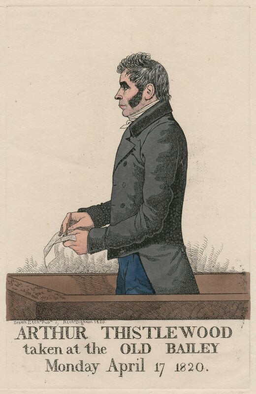 'arthur thistlewood taken at the old bailey monday april17 1820' npg d47081