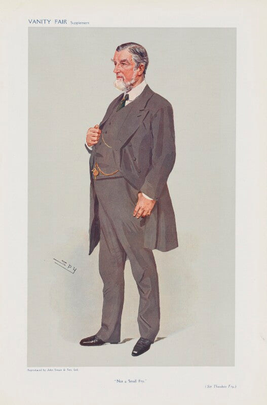 Sir theodore fry, 1st bt ('men of the day. no. 1165. "not a small fry."') npg d45479