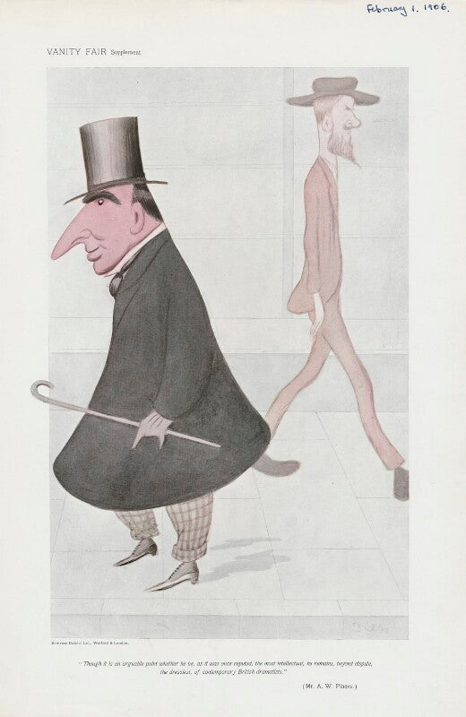 Sir arthur wing pinero ('men of the day. no. 1000. "though it is an arguable point whether he be, as it was once reputed, the most intellectual, he remains, beyond dispute, the dressiest, of contemporary british dramatists."') npg d45312