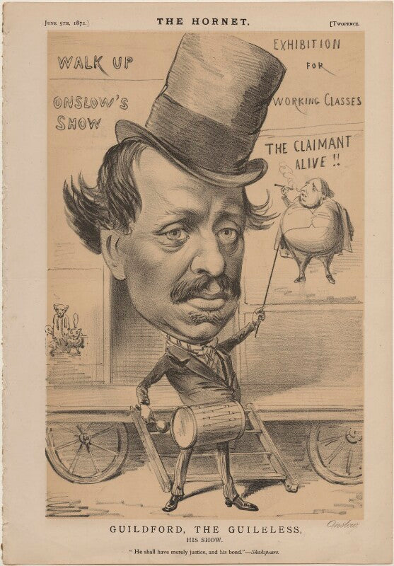 'guildford, the guileless, his show. "he shall have merely justice, and his bond." shakspeare' (guildford james hillier onslow; arthur orton) npg d48291