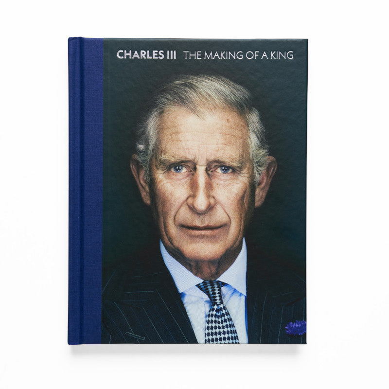 Charles iii the making of a king hardcover book, front cover.