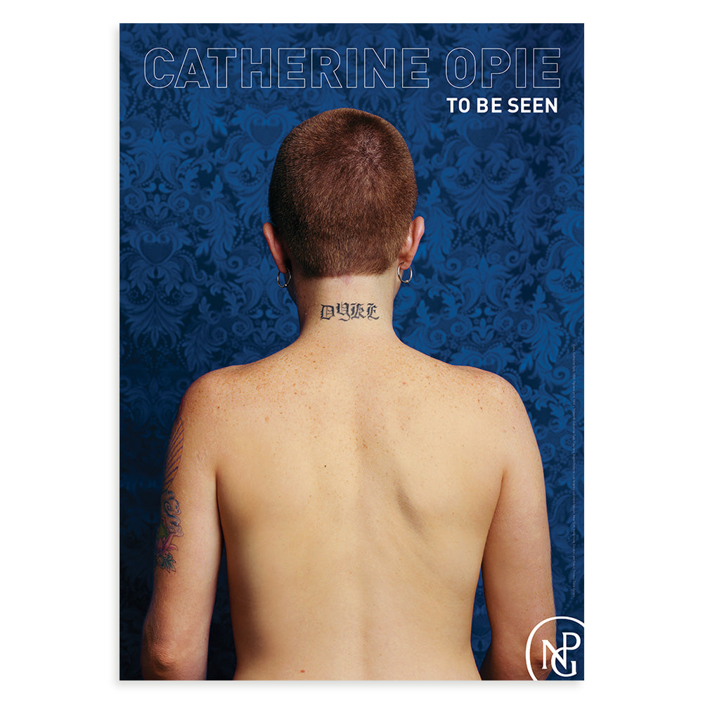 Poster of ' catherine opie to be seen' and an image of a person with a dyke text tattoo on their neck facing a blue patterned background.