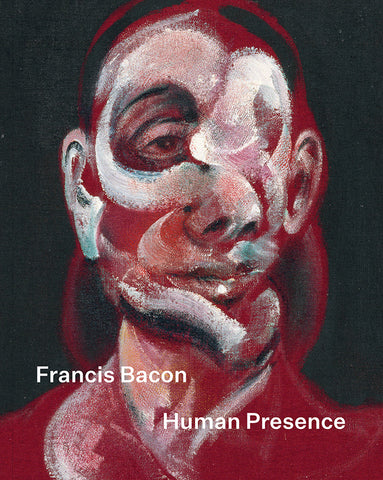 Francis Bacon: Human Presence Paperback Catalogue