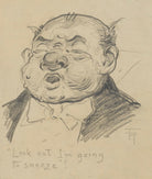 Comic sketch; 'Look out, I'm going to sneeze"! (Unknown sitter) NPG D43220