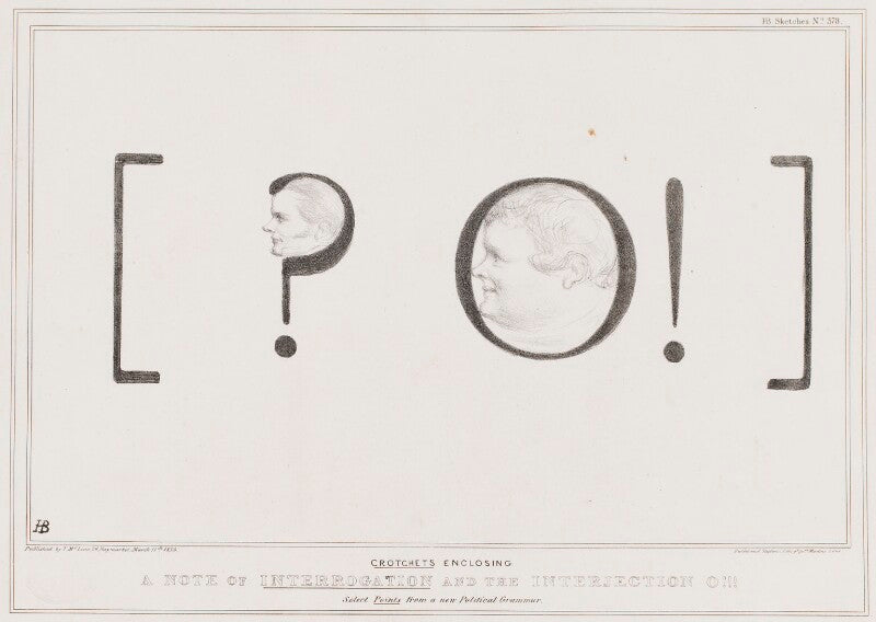 Crotchets enclosing a note of interrogation and the interjection o!!! (john russell, 1st earl russell; daniel o'connell) npg d41312
